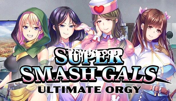 超级粉碎女孩：终极狂欢 Super Smash Gals Ultimate Orgy Final[双端2.41G]